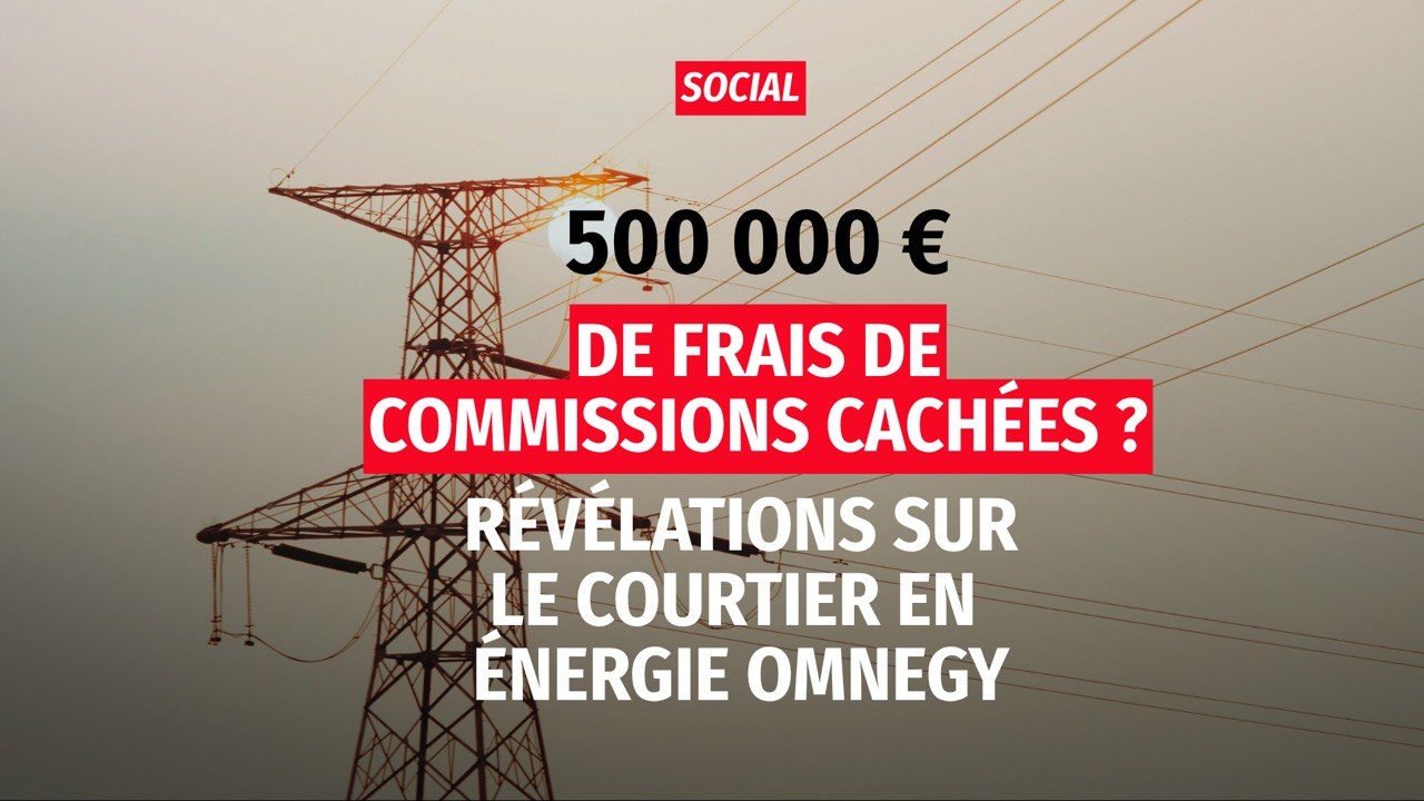 Le courtier en énergie Omnegy est soupçonné d’appliquer des commissions cachées à ses clients : nous saisissons la Procureure de la République.